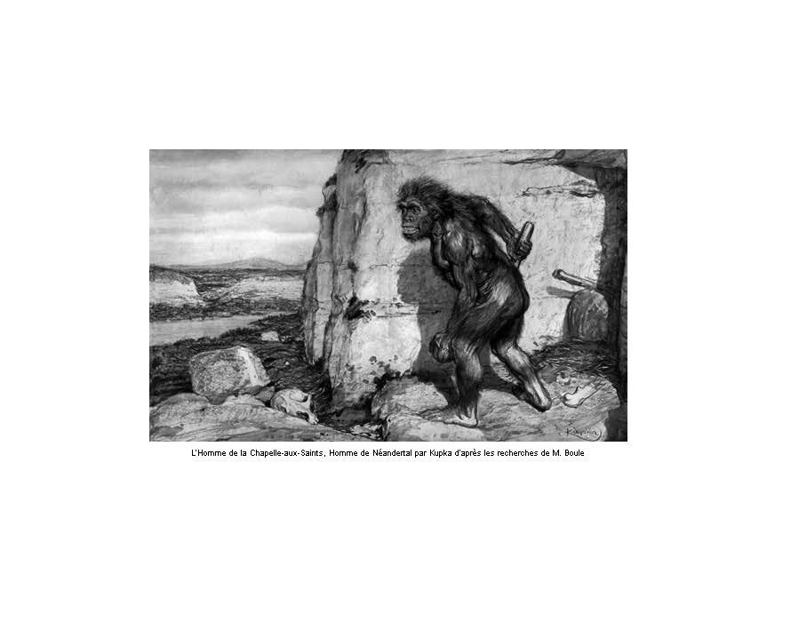 _ L’Homme de la Chapelle-aux-Saints, Homme de Néandertal par Kupka d’après...
